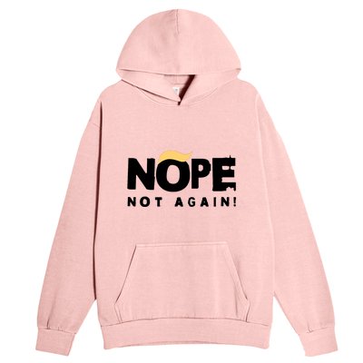 Trump 2024 Nope Not Again Funny Trump Urban Pullover Hoodie