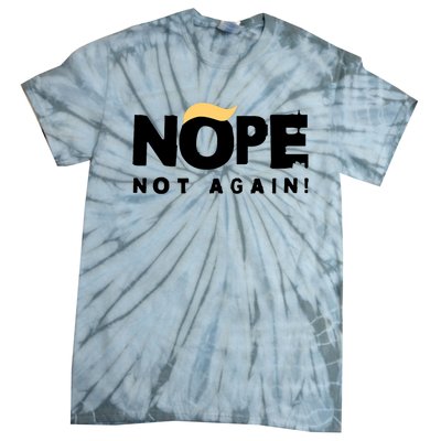 Trump 2024 Nope Not Again Funny Trump Tie-Dye T-Shirt