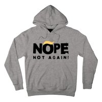 Trump 2024 Nope Not Again Funny Trump Hoodie