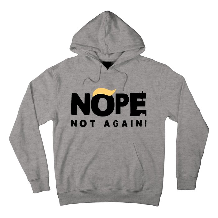 Trump 2024 Nope Not Again Funny Trump Hoodie