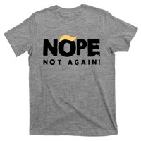 Trump 2024 Nope Not Again Funny Trump T-Shirt