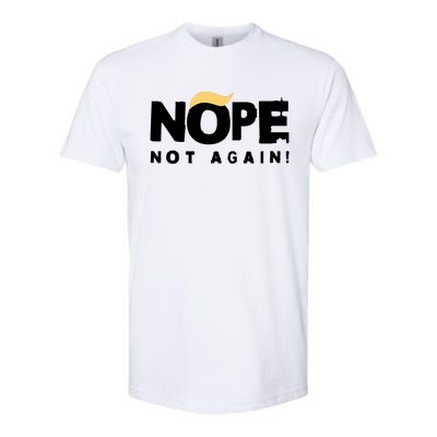 Trump 2024 Nope Not Again Funny Trump Softstyle CVC T-Shirt