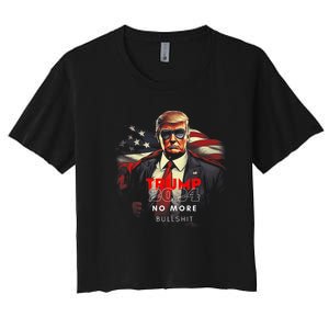 Trump 2024 No More Bullshit American Flag Women's Crop Top Tee