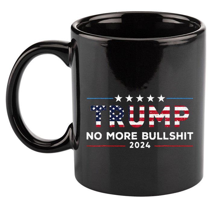 Trump 2024 No More Bullshit Political 11oz C Handle Ceramic Mug