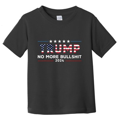 Trump 2024 No More Bullshit Political Toddler T-Shirt