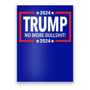 Trump 2024 No More Bullshit Poster