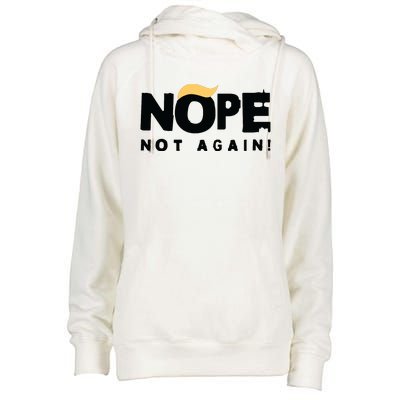 Trump 2024 Nope Not Again Funny Trump Womens Funnel Neck Pullover Hood