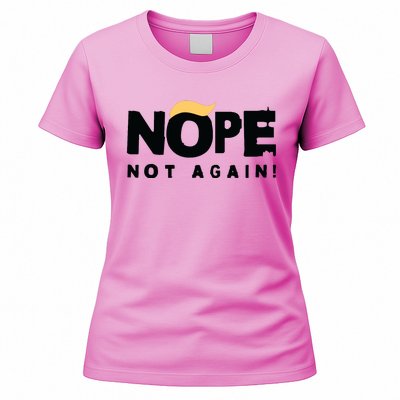 Trump 2024 Nope Not Again Funny Trump Women's T-Shirt