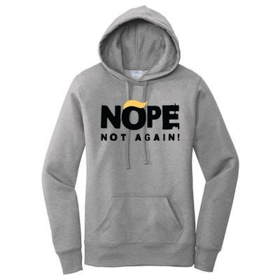 Trump 2024 Nope Not Again Funny Trump Women's Pullover Hoodie