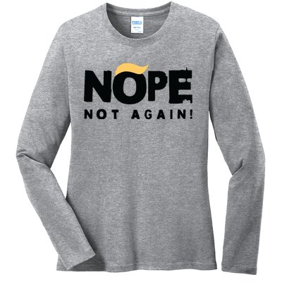 Trump 2024 Nope Not Again Funny Trump Ladies Long Sleeve Shirt