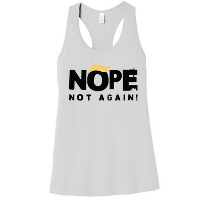 Trump 2024 Nope Not Again Funny Trump Women's Racerback Tank