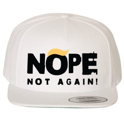 Trump 2024 Nope Not Again Funny Trump Wool Snapback Cap