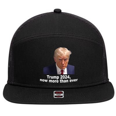 Trump 2024 Now More Than Ever Mugshot Political 7 Panel Mesh Trucker Snapback Hat