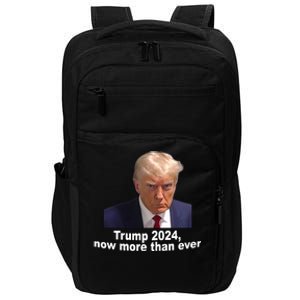 Trump 2024 Now More Than Ever Mugshot Political Impact Tech Backpack