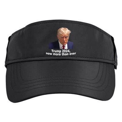 Trump 2024 Now More Than Ever Mugshot Political Adult Drive Performance Visor