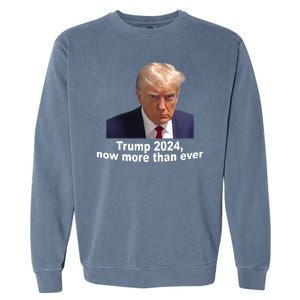 Trump 2024 Now More Than Ever Mugshot Political Garment-Dyed Sweatshirt