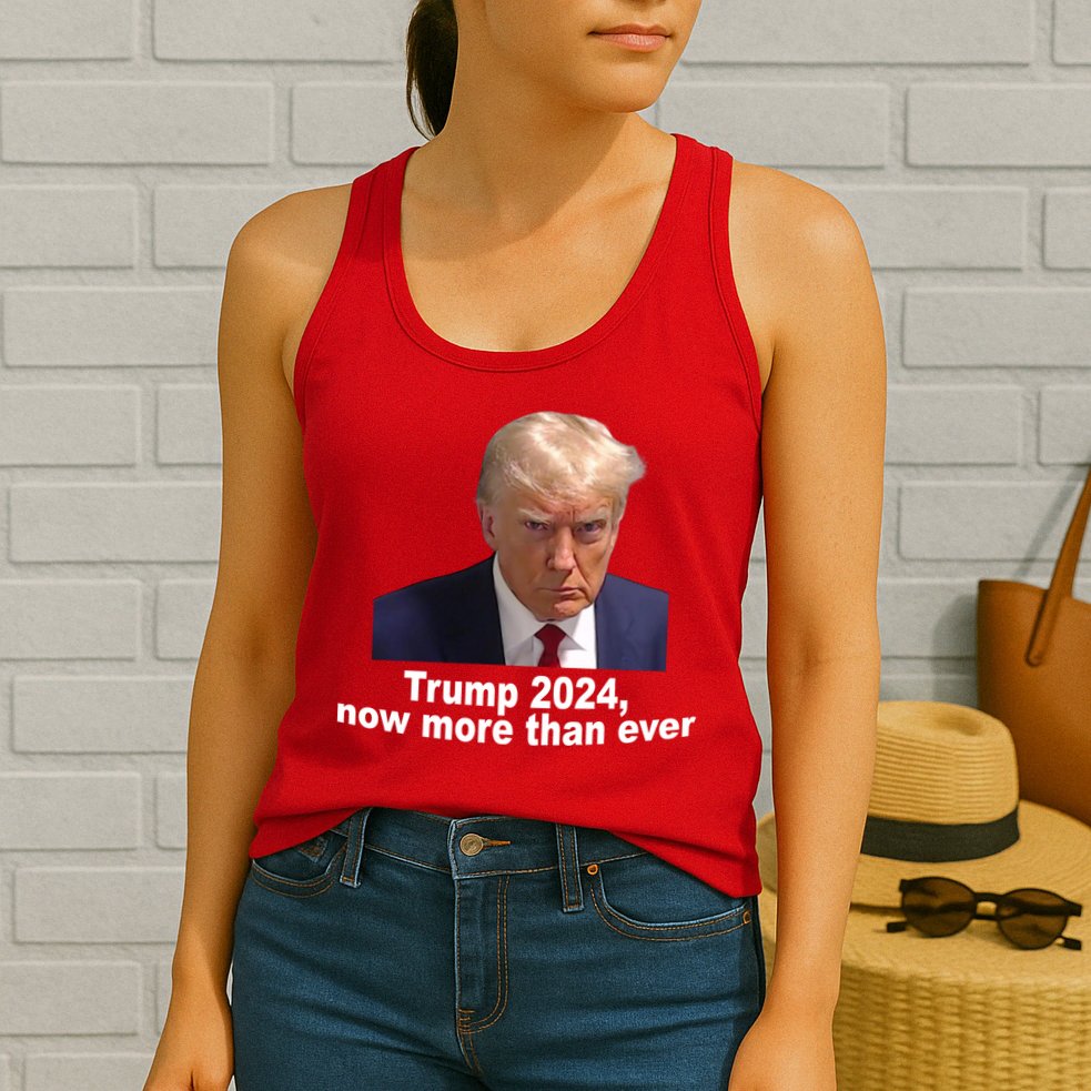Trump 2024 Now More Than Ever Mugshot Political Womens Tank Top