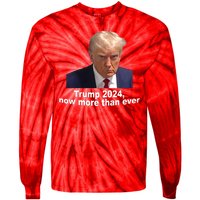 Trump 2024 Now More Than Ever Mugshot Political Tie-Dye Long Sleeve Shirt