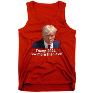 Trump 2024 Now More Than Ever Mugshot Political Tank Top