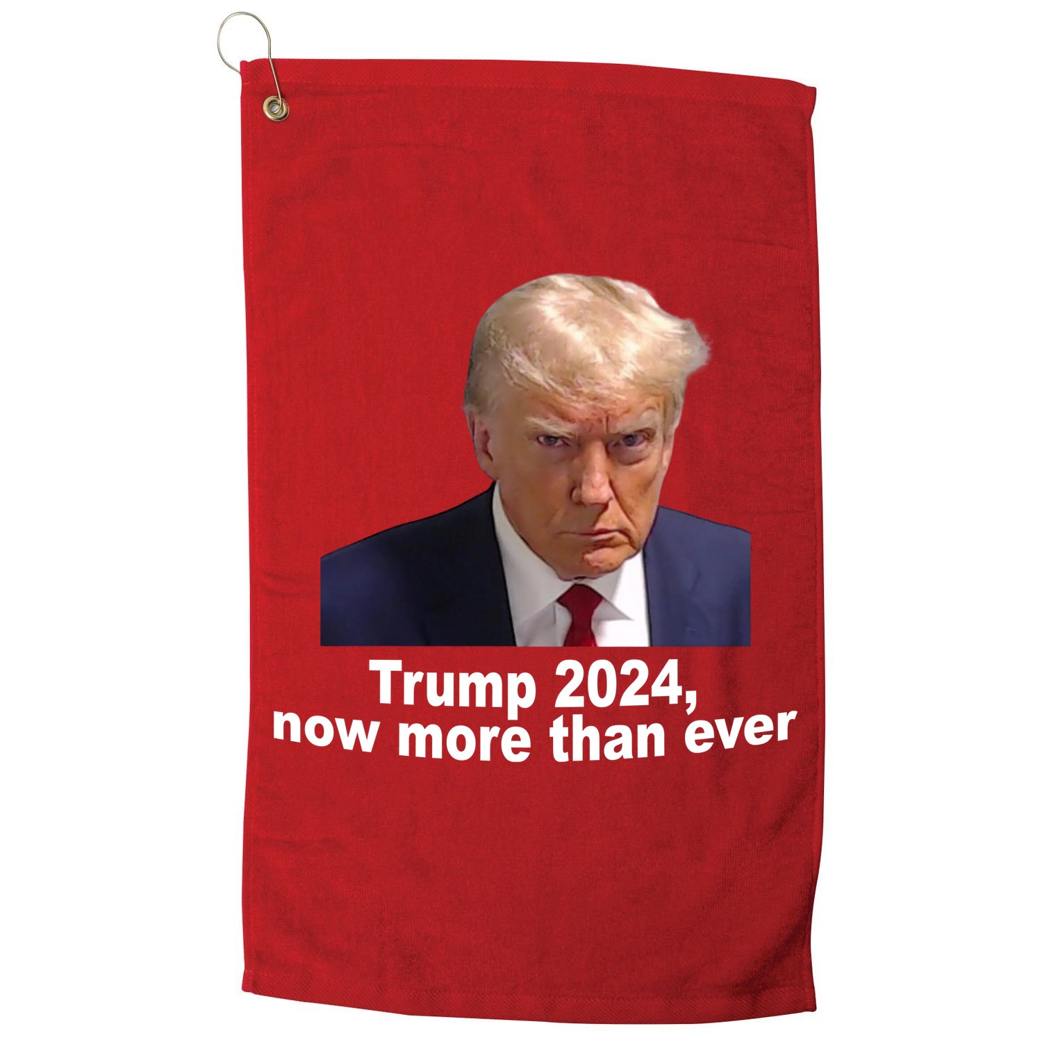 Trump 2024 Now More Than Ever Mugshot Political Golf Towel