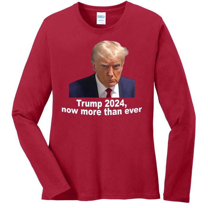 Trump 2024 Now More Than Ever Mugshot Political Ladies Long Sleeve Shirt