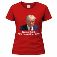 Trump 2024 Now More Than Ever Mugshot Political Women's T-Shirt