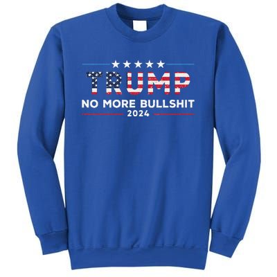 Trump 2024 No More Bullshit Political Sweatshirt