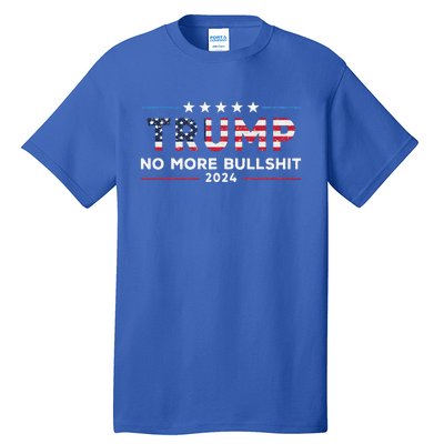 Trump 2024 No More Bullshit Political Tall T-Shirt