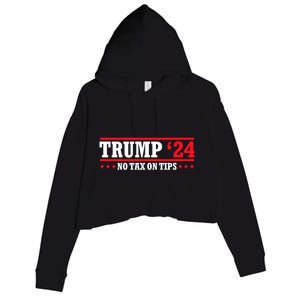 Trump 2024 No Tax On Tips Cute Gift Take America Back 2024 Trump Gift Crop Fleece Hoodie