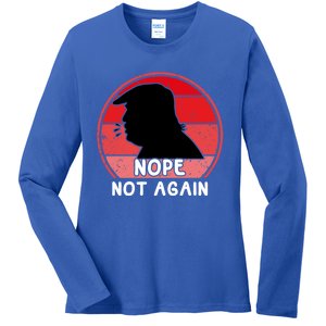 Trump 2024 Nope Not Again Funny Trump Gift Ladies Long Sleeve Shirt