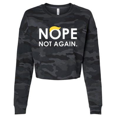 Trump 2024 Nope Not Again Funny Trump Cropped Pullover Crew