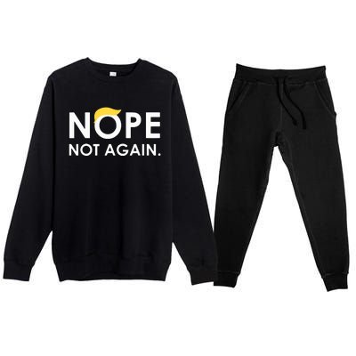 Trump 2024 Nope Not Again Funny Trump Premium Crewneck Sweatsuit Set