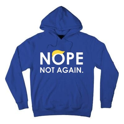 Trump 2024 Nope Not Again Funny Trump Tall Hoodie