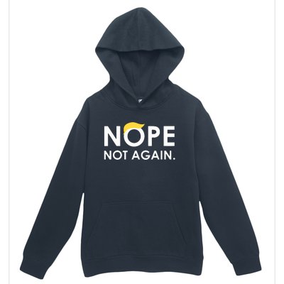 Trump 2024 Nope Not Again Funny Trump Urban Pullover Hoodie