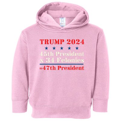 Trump 2024 New Math 45th President X 34 Felonies = 47th Pres Toddler Hoodie