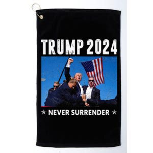 Trump 2024 Never Surrender Trump Assassinated Platinum Collection Golf Towel