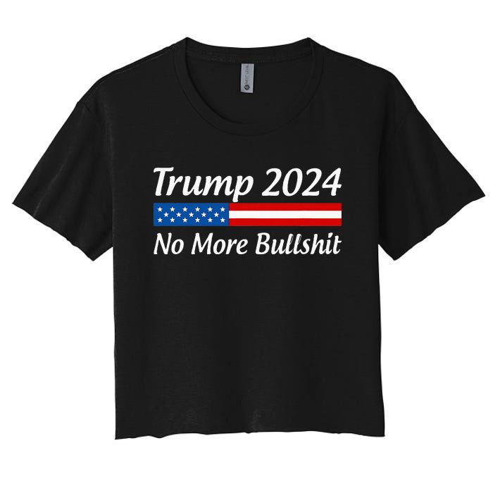 Trump 2024 No More Bullshit Women's Crop Top Tee