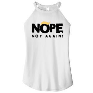 Trump 2024 Nope Not Again Funny Trump Women's Perfect Tri Rocker Tank