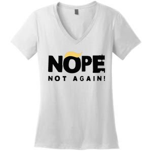 Trump 2024 Nope Not Again Funny Trump Women's V-Neck T-Shirt