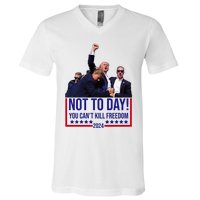 Trump 2024 Not Today You Cant Kill Freedom V-Neck T-Shirt