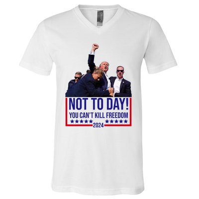 Trump 2024 Not Today You Cant Kill Freedom V-Neck T-Shirt