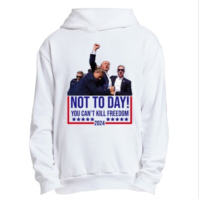 Trump 2024 Not Today You Cant Kill Freedom Urban Pullover Hoodie