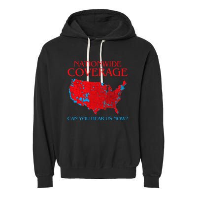 Trump 2024 Nationwide Coverage Can You Hear Us Now Garment-Dyed Fleece Hoodie