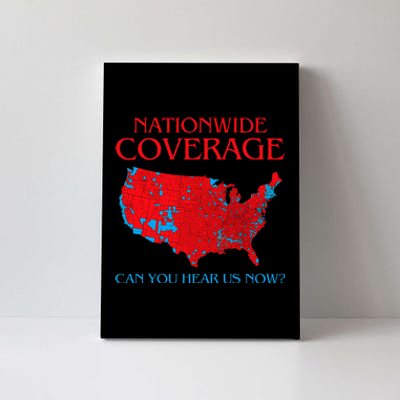 Trump 2024 Nationwide Coverage Can You Hear Us Now Canvas