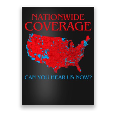 Trump 2024 Nationwide Coverage Can You Hear Us Now Poster