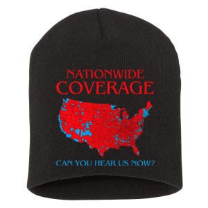 Trump 2024 Nationwide Coverage Can You Hear Us Now Short Acrylic Beanie