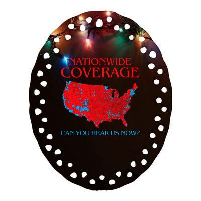 Trump 2024 Nationwide Coverage Can You Hear Us Now Ceramic Oval Ornament