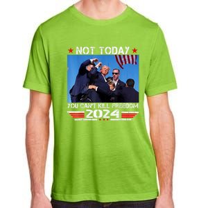 Trump 2024 Not Today You Cant Kill Freedom Stronger President Adult ChromaSoft Performance T-Shirt