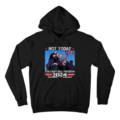 Trump 2024 Not Today You Cant Kill Freedom Stronger President Hoodie