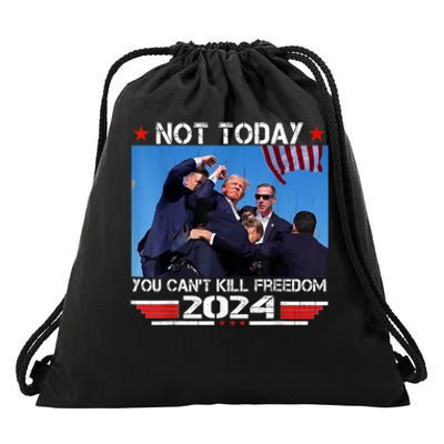 Trump 2024 Not Today You Cant Kill Freedom Stronger President Drawstring Bag